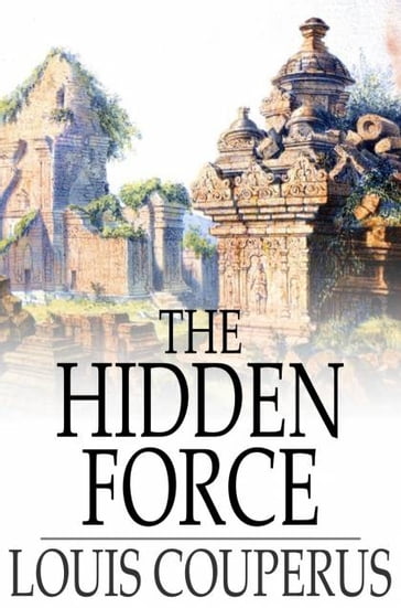 The Hidden Force - Louis Couperus