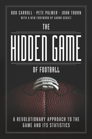 The Hidden Game of Football - Bob Carroll - Pete Palmer - John Thorn
