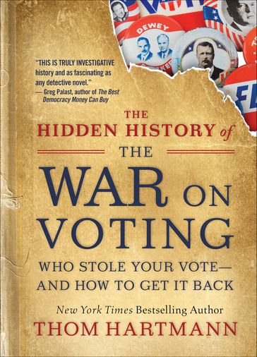 The Hidden History of the War on Voting - Thom Hartmann