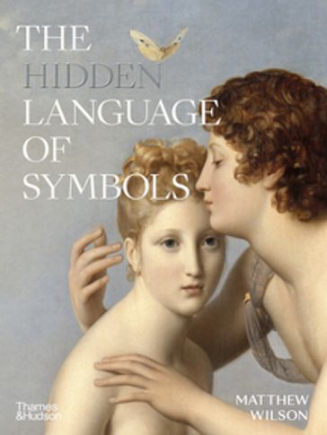 The Hidden Language of Symbols - Matthew Wilson