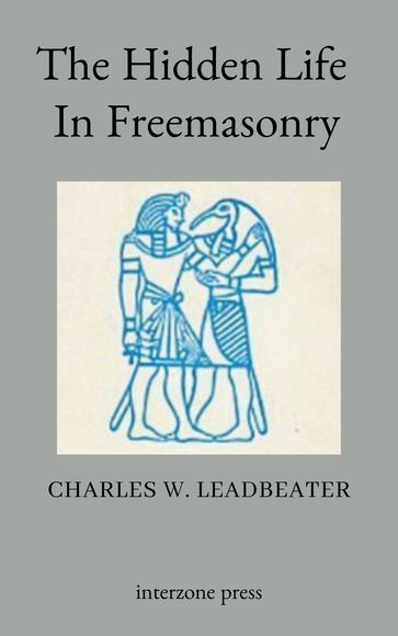 The Hidden Life In Freemasonry - Charles W. Leadbeater