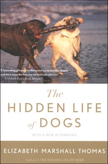 The Hidden Life of Dogs - Elizabeth Marshall Thomas