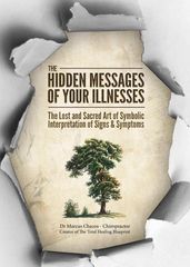 The Hidden Messages of Your Illness