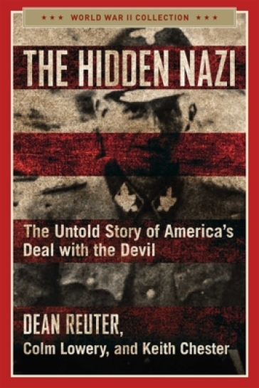 The Hidden Nazi - Dean Reuter - Colm Lowery - Keith Chester