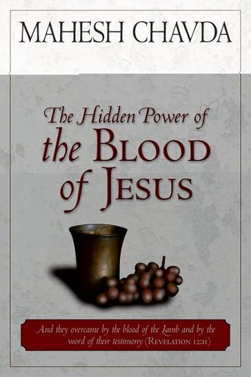 The Hidden Power of the Blood of Jesus - Mahesh Chavda
