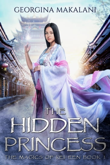 The Hidden Princess - Georgina Makalani