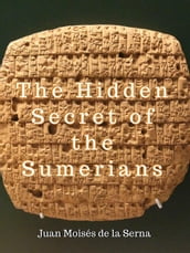 The Hidden Secret of the Sumerians