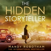 The Hidden Storyteller: The heart-wrenching new story from best-selling author of WWII historical fiction novels, perfect for fans of Heather Morris