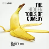 The Hidden Tools of Comedy