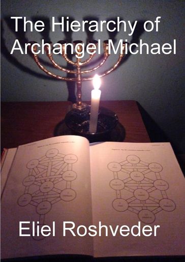 The Hierarchy of Archangel Michael - Eliel Roshveder