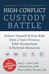 The High-Conflict Custody Battle