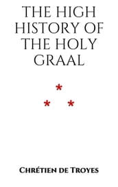 The High History of the Holy Graal