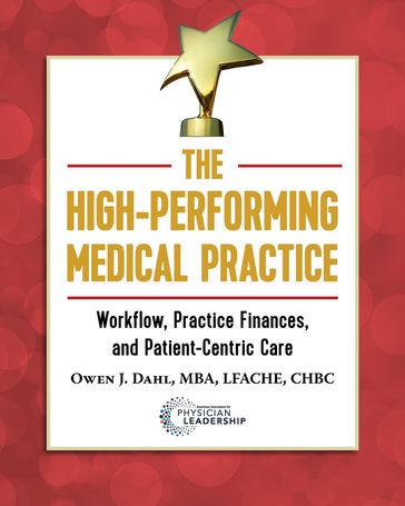 The High-Performing Medical Practice - Owen J. Dahl