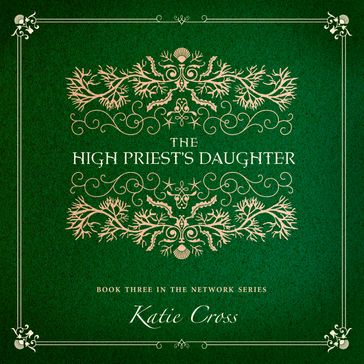 The High Priest's Daughter - Katie Cross