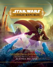 The High Republic: Mission to Disaster