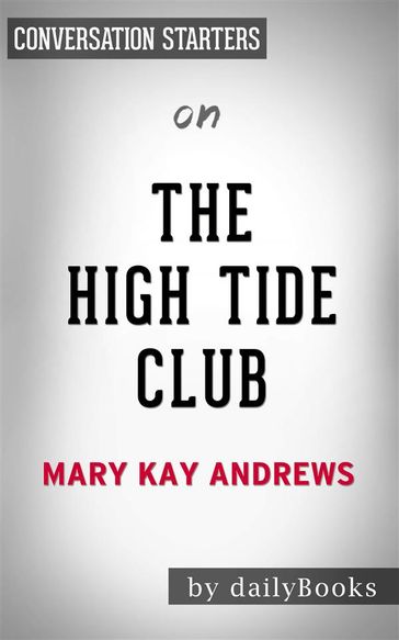 The High Tide Club:A Novel by Mary Kay Andrews   Conversation Starters - dailyBooks