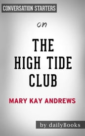 The High Tide Club:A Novel by Mary Kay Andrews   Conversation Starters