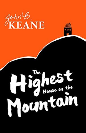 The Highest House On The Mountain - John B. Keane