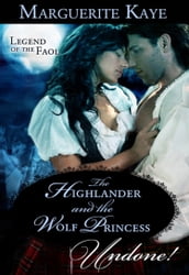 The Highlander And The Wolf Princess (Mills & Boon Historical Undone) (Legend of the Faol, Book 3)