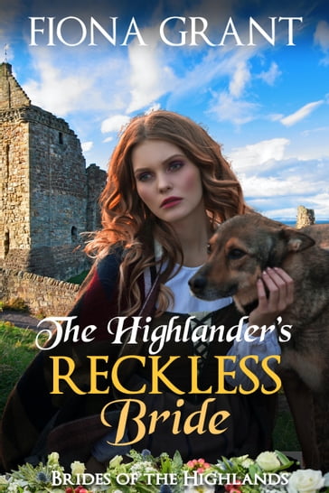 The Highlander's Reckless Bride - Fiona Grant