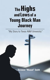 The Highs and Lows of a Young Black Man Journey