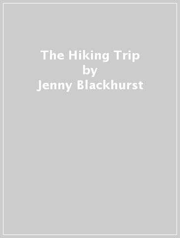 The Hiking Trip - Jenny Blackhurst