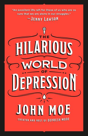 The Hilarious World of Depression - John Moe