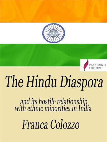 The Hindu Diaspora and its hostile relationship with ethnic minorities in India - Franca Colozzo