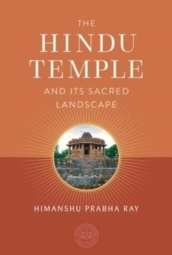 The Hindu Temple and Its Sacred Landscape