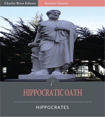 The Hippocratic Oath (Illustrated Edition) - Hippocrates