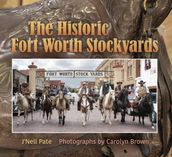 The Historic Fort Worth Stockyards