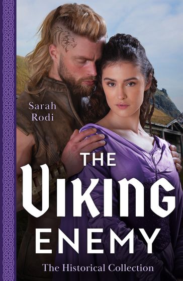 The Historical Collection: The Viking Enemy: The Viking's Stolen Princess (Rise of the Ivarssons) / Escaping with Her Saxon Enemy - Sarah Rodi