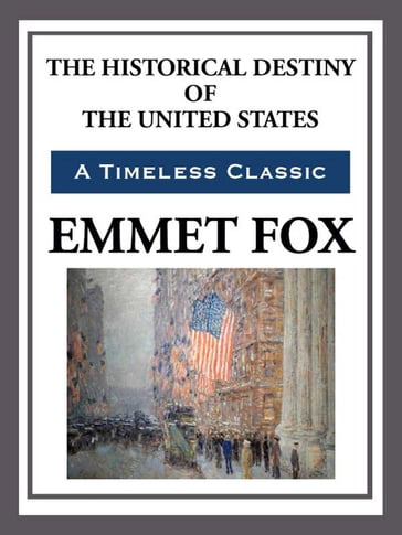 The Historical Destiny of the United States - Emmet Fox