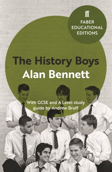 The History Boys - Alan Bennett - Andrew Bruff