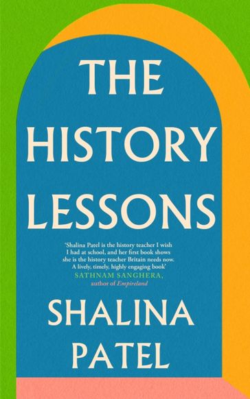 The History Lessons - Shalina Patel