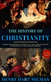 The History Of Christianity, Vol. 2.