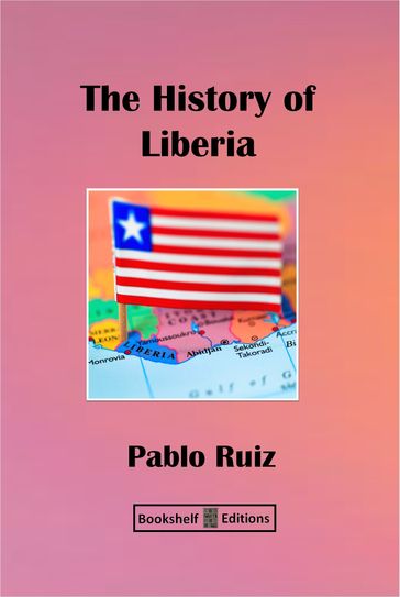 The History Of Liberia - Pablo Ruiz