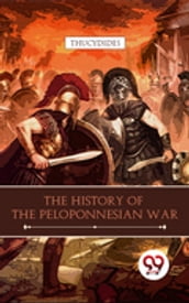 The History Of The Peloponnesian War