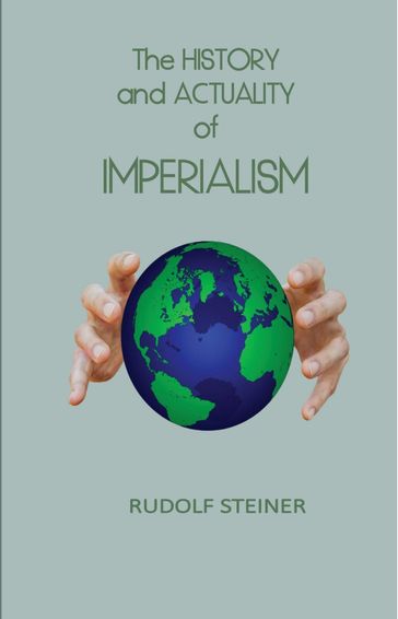 The History and Actuality of Imperialism - James D Stewart - Rudolf Steiner