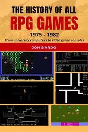 The History of All RPG Games: 1975 1982 From University Computers to Video Game Consoles