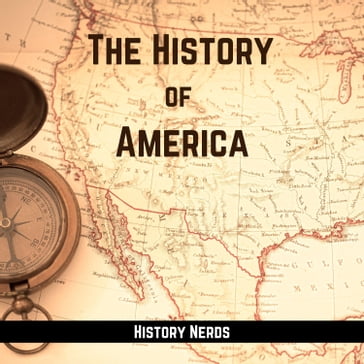 The History of America - History Nerds
