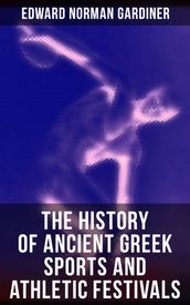 The History of Ancient Greek Sports and Athletic Festivals