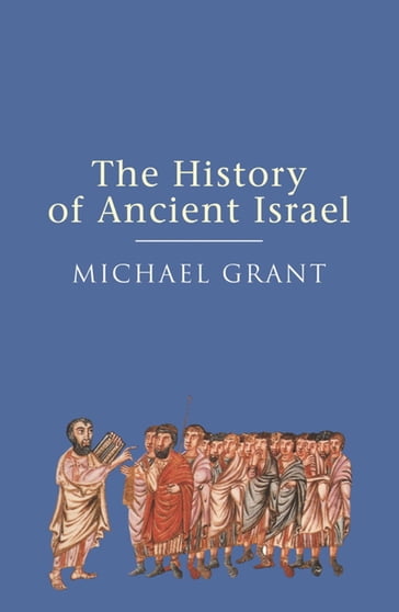 The History of Ancient Israel - Michael Grant