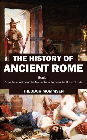 The History of Ancient Rome - Theodor Mommsen