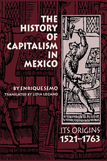 The History of Capitalism in Mexico - Enrique Semo