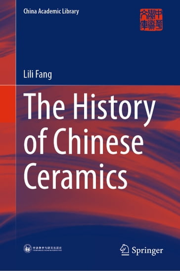 The History of Chinese Ceramics - Lili Fang