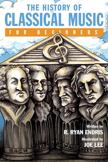 The History of Classical Music For Beginners - R. Ryan Endris