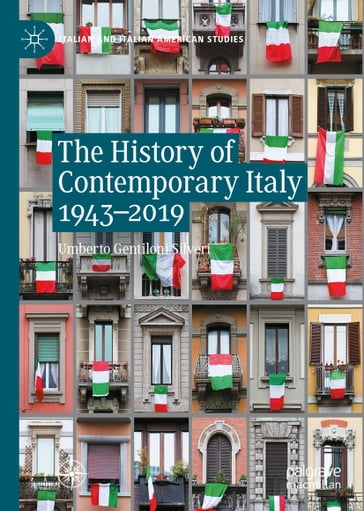 The History of Contemporary Italy 1943-2019 - Umberto Gentiloni Silveri
