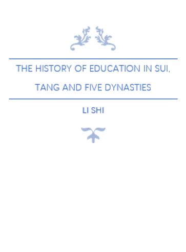 The History of Education in Sui, Tang and Five Dynasties - Shi Li