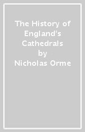 The History of England s Cathedrals